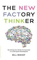 The New Factory Thinker