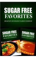 Sugar Free Favorites - Breakfast and Holiday Classics Cookbook