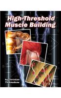 High-Threshold Muscle Building: (English)
