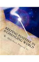 Keeping Positive in a Changing World