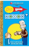Do You Abide?: (2 A Little Dudeist Book)