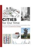 Cities for Our Time Fall 2014 Competition Entries