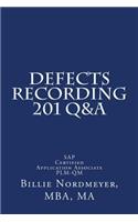 Defects Recording 201 Q&A