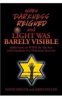When Darkness Reigned and Light Was Barely Visible