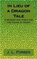 In Lieu of a Dragon Tale