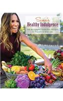 Sima's Healthy Indulgence: 100 Revamped, Guilt-Free Recipes to Transform Your Life