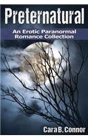 Preternatural: A Sexy Paranormal Romance Collection (3 Book Bundle)