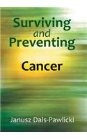 Surviving and Preventing Cancer