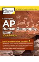 Cracking the AP Human Geography Exam, 2019 Edition: Practice Tests & Proven Techniques to Help You Score a 5: Practice Tests & Proven Techniques to Help You Score a 5