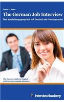 The German Job Interview - Das Vorstellungsgespräch mit Deutsch als Fremdsprache