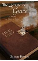 Harmony of Grace: unlocking the word of God