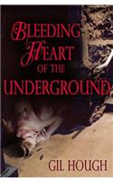 Bleeding Heart of the Underground