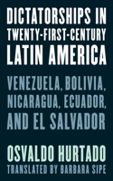 Dictatorships in Twenty-First-Century Latin America