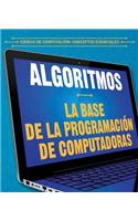Algoritmos: La Base de la Programación de Computadoras (Algorithms: The Building Blocks of Computer Programming)