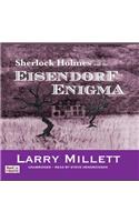 Sherlock Holmes and the Eisendorf Enigma Lib/E