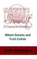 Where Dreams and Truth Collide
