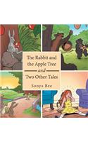 Rabbit and the Apple Tree and Two Other Tales