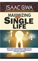 Maximize Your Single Life