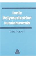 Ionic Polymerization Fundamentals
