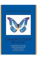 Changing Student Behavior: Comprehensive Learning and Interventions for Correcting Kids(English)