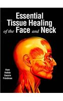 Essential Tissue Healing of the Face and Neck