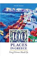 100 Places in Greece Every Woman Should Go