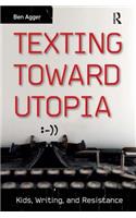 Texting Toward Utopia