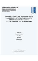 Understanding the Impact of Indot Projects on Automotive Industry Cluster Logistics Costs: A Case Study of the Honda Plant