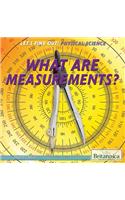 What Are Measurements?