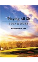 Playing All 50 - Golf & More