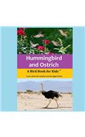 Hummingbird and Ostrich