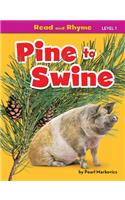 Pine to Swine