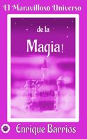 El Maravilloso Universo de la ¡Magia!