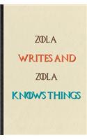 Zola Writes And Zola Knows Things