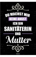 Du machst mir keine Angst ich bin Sanitäterin und Mutter Notizbuch