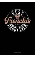 Best Frenchie Daddy Ever: Address Book(1192 Address Book)