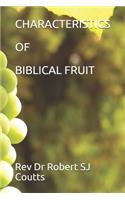 Characteristics of Biblical Fruit