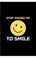 Stop Asking Me To Smile
