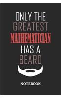 Only The Greatest Mathematician Has A Beard Notebook