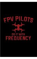 FPV pilots do it with frequency