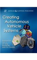 Creating Autonomous Vehicle Systems