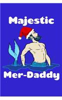 Majestic Mer Daddy