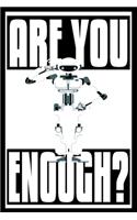 Are You Enough?
