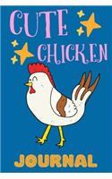 Cute Chicken Journal: Notebook, Adorable Gift For Kids Who Love Farm Animals, Perfect For School Notes Or For Everyday Use, Lined Pages