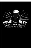 Home Beer Only Premium Quality Family Recipes