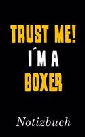 Trust Me I´m A Boxer Notizbuch