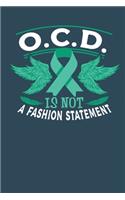 OCD Is Not A Fashion Statement: A notebook & journal for OCD awareness!