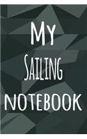 My Sailing Notebook: The perfect way to record your hobby - 6x9 119 page lined journal!