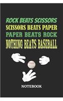 Nothing Beats Baseball Rock Paper Scissors Notebook: 6x9 inches - 110 blank numbered pages - Greatest passionate hobby Journal - Gift, Present Idea