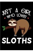 Just a Girl Who Loves Sloths